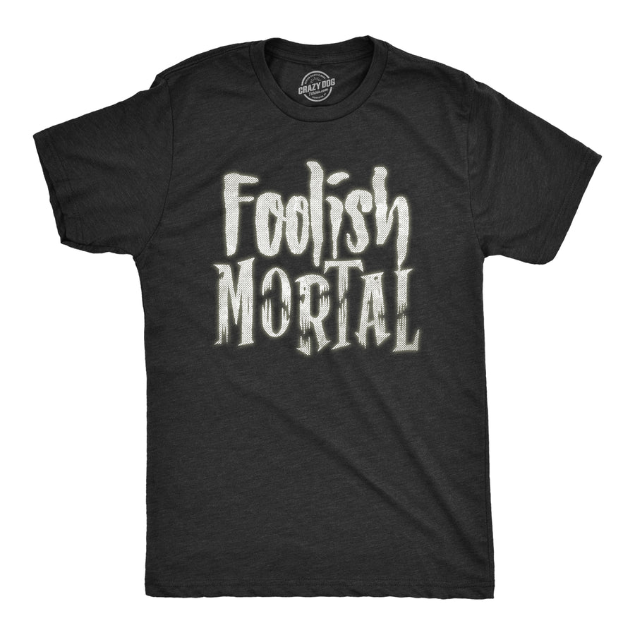 Funny Heather Black Foolish Mortal Mens T Shirt Nerdy Halloween TV & Movies Tee