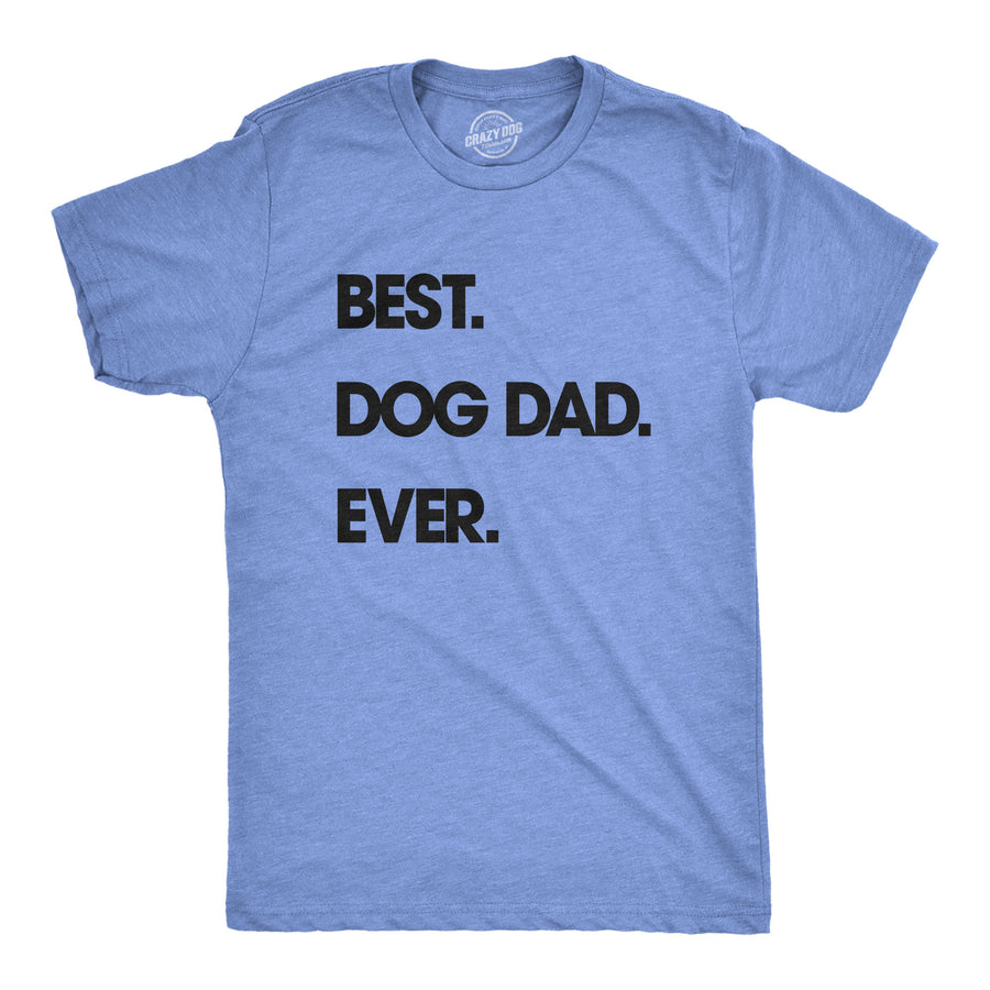 Funny Dark Heather Grey - Dog Dad Best Dog Dad Ever Mens T Shirt Nerdy Father's Day Dog Tee