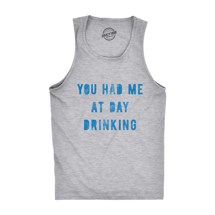 Funny Light Heather Grey You Had Me At Day Drinking Mens Tank Top Nerdy drinking Tee