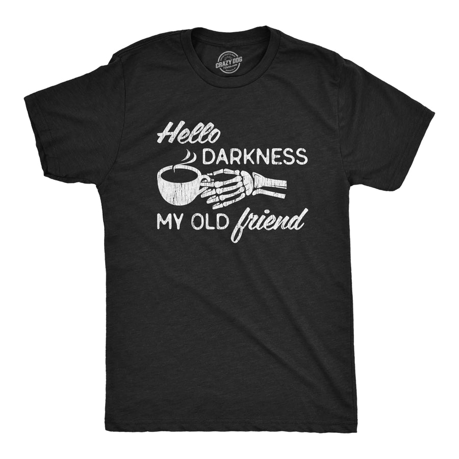 Funny Heather Black Hello Darkness My Old Friend Mens T Shirt Nerdy Halloween Coffee Tee