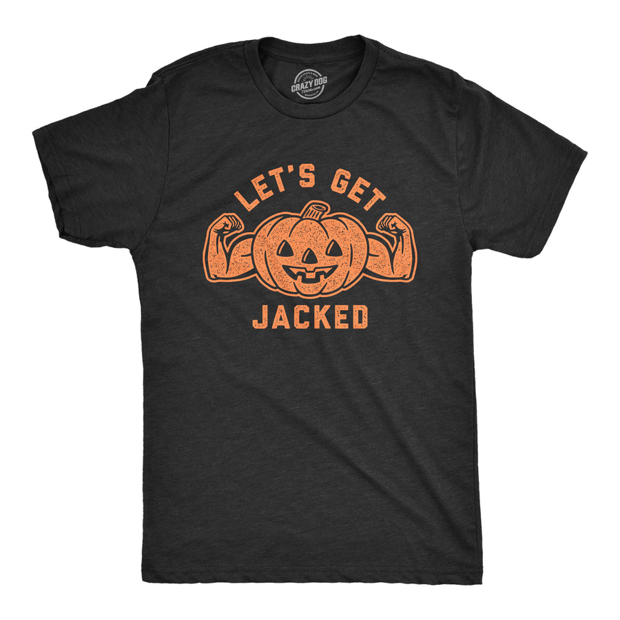 Funny Heather Black Let's Get Jacked Mens T Shirt Nerdy Halloween Fitness Tee