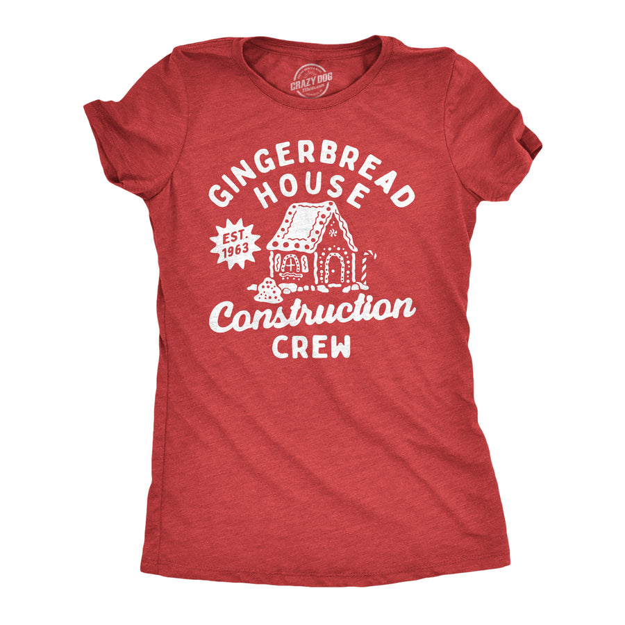 Funny Heather Red - CONSTRUCTION Gingerbread House Construction Crew Womens T Shirt Nerdy Christmas Sarcastic Tee