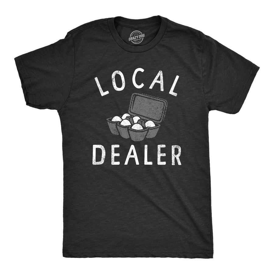 Funny Heather Black - DEALER Local Egg Dealer Mens T Shirt Nerdy Easter Sarcastic Tee
