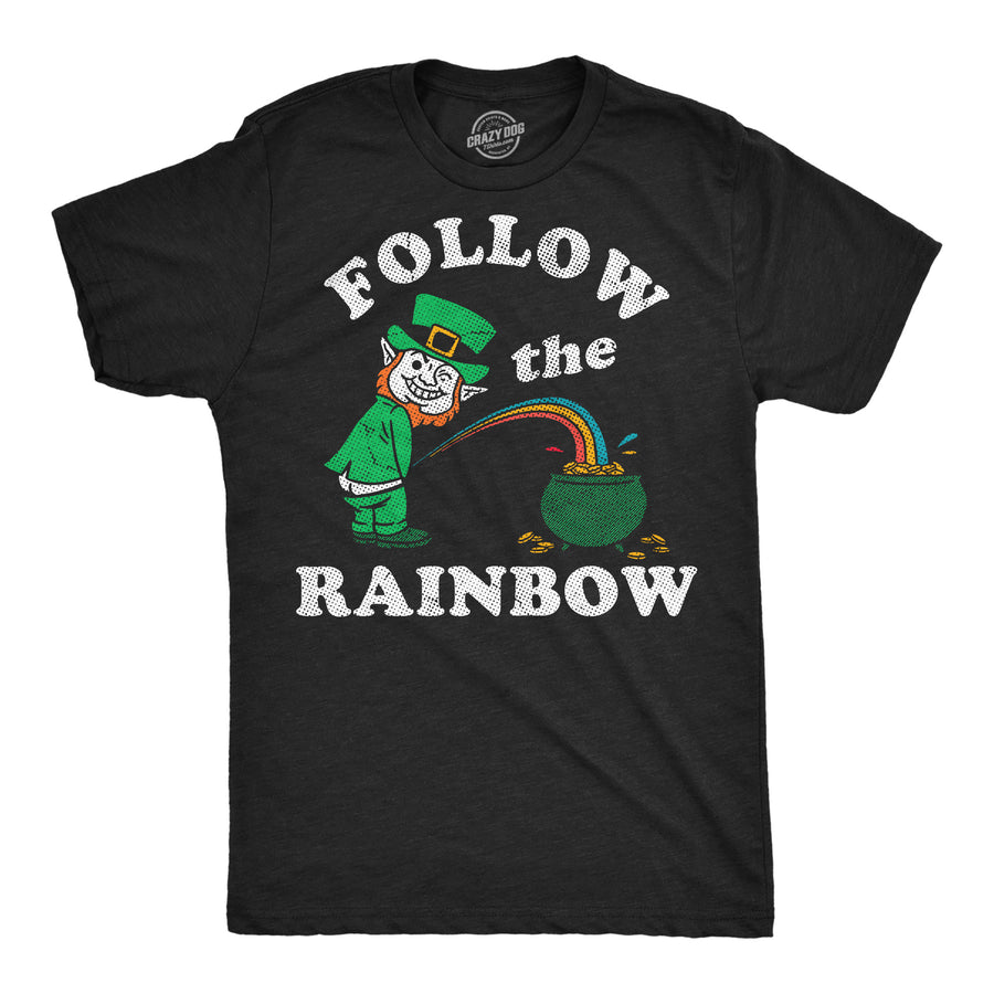 Funny Heather Black - Follow The Rainbow Follow The Rainbow Mens T Shirt Nerdy Saint Patrick's Day offensive Tee