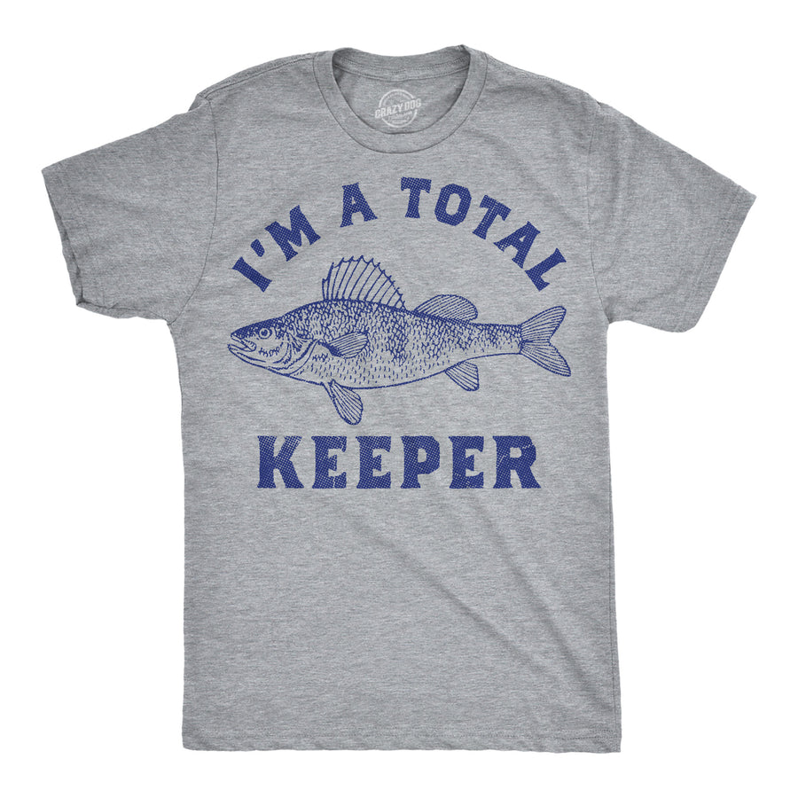 Funny Light Heather Grey - Im A Total Keeper Im A Total Keeper Mens T Shirt Nerdy fishing Tee